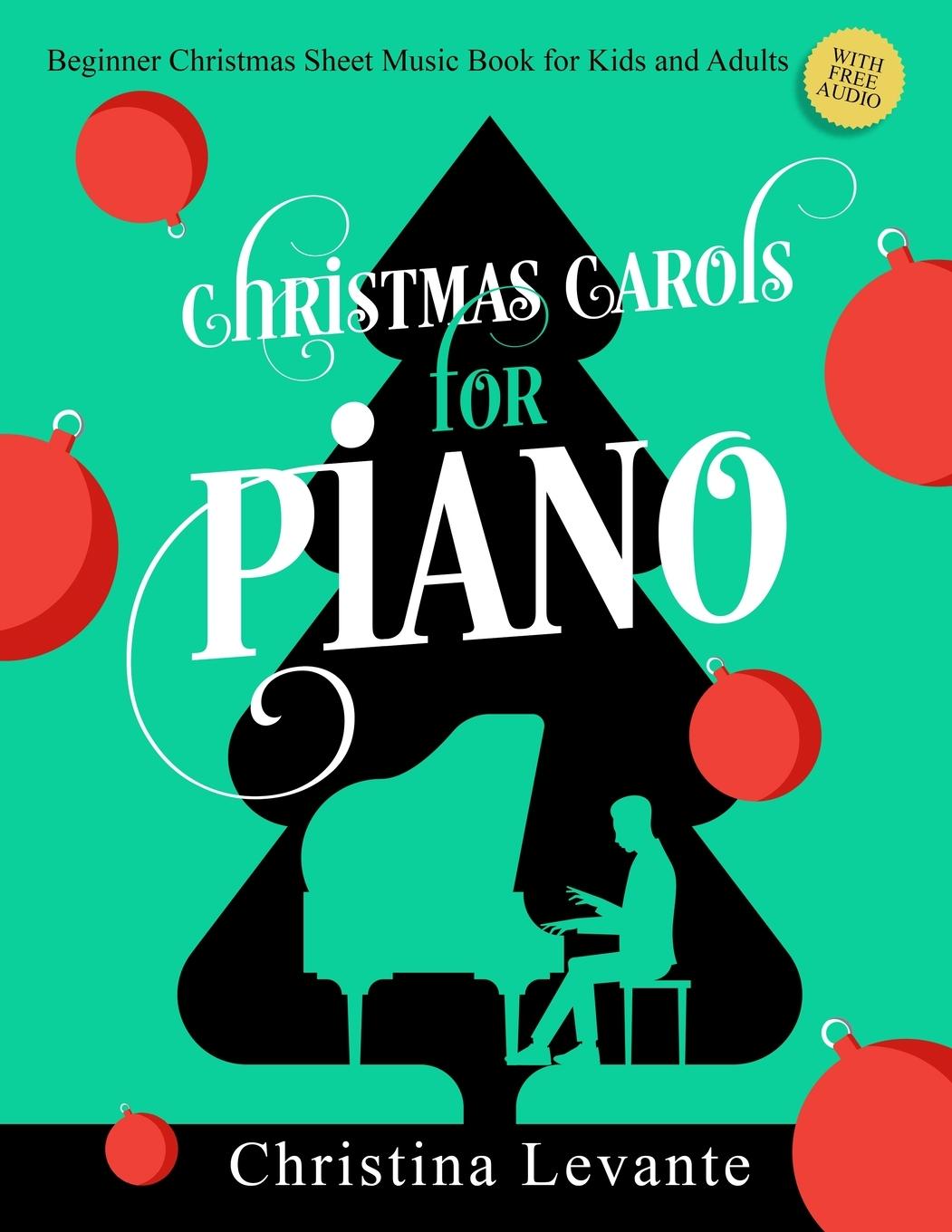 Книга Christmas Carols for Piano. Beginner Christmas Sheet Music Book for Kids and Adults (+Free Audio) 