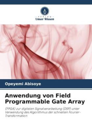 Kniha Anwendung von Field Programmable Gate Array 