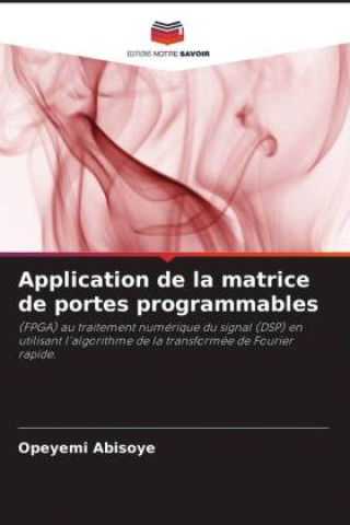 Knjiga Application de la matrice de portes programmables Justice Emuoyibofarhe