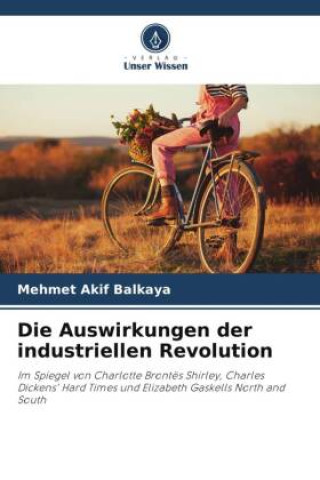 Knjiga Die Auswirkungen der industriellen Revolution Mehmet Akif Balkaya