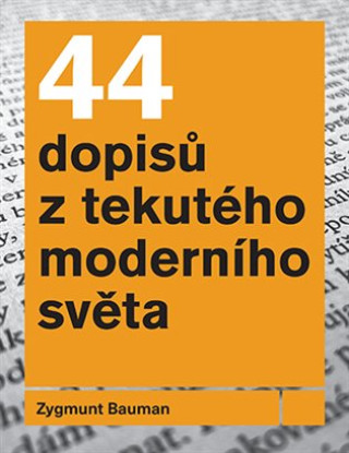 Livre 44 dopisů z tekutého moderního světa Zygmunt Bauman