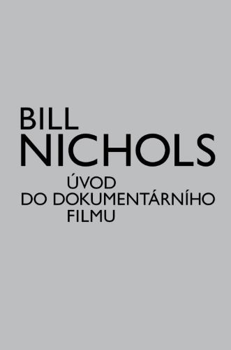 Kniha Úvod do dokumentárního filmu Bill Nichols