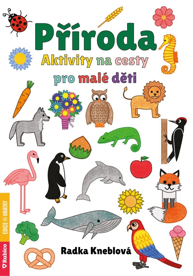 Könyv Příroda - Aktivity na cesty pro malé děti Radka Kneblová