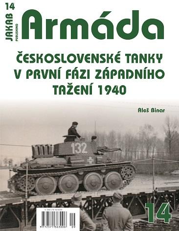 Kniha Armáda 14 - Československé tanky v první fázi západního tažení 1940 Aleš Binar
