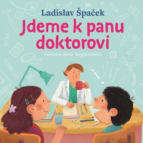 Könyv Jdeme k panu doktorovi Ladislav Špaček