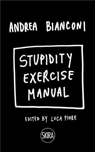 Knjiga Stupidity Exercise Manual Luca Fiore