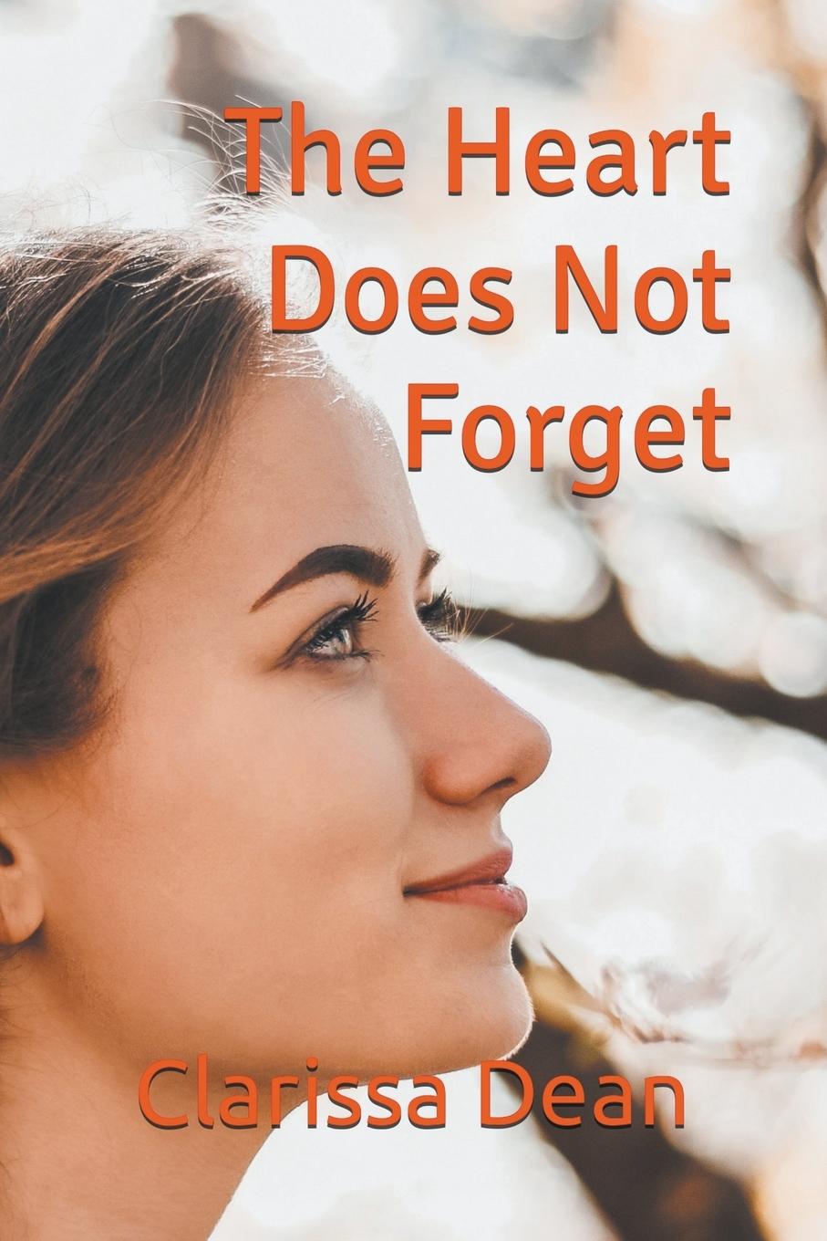 Knjiga The Heart Does Not Forget Clarissa Dean