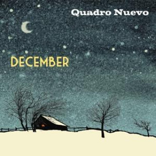 Zvok Quadro Nuevo: December (Digipak) Quadro Nuevo