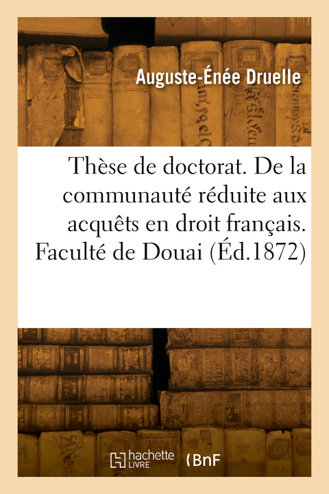 Könyv Thèse de doctorat. De la loi Cincia en droit romain Auguste-Énée Druelle