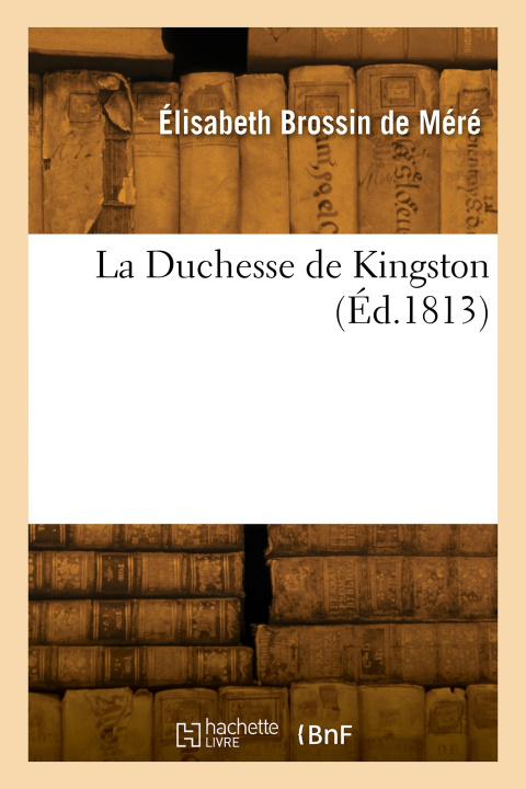 Book La Duchesse de Kingston Élisabeth Brossin de Méré
