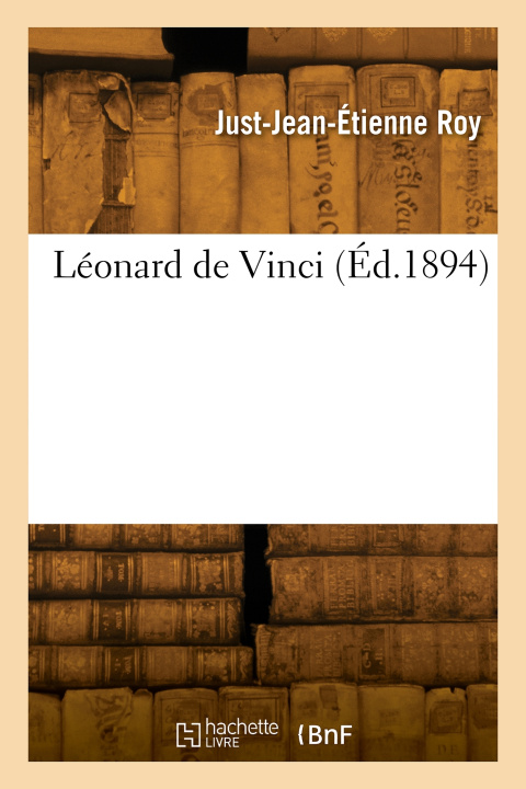 Knjiga Léonard de Vinci Just-Jean-Étienne Roy
