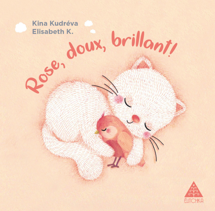 Livro ROSE, DOUX, BRILLANT ! Kudréva