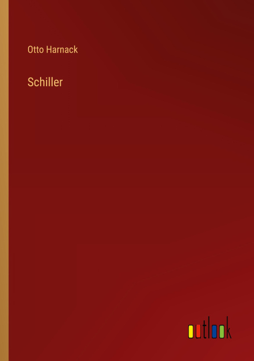 Knjiga Schiller Otto Harnack