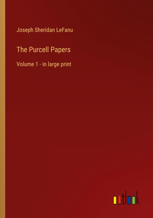 Knjiga The Purcell Papers Joseph Sheridan LeFanu