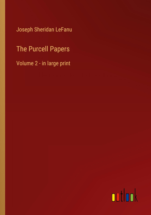 Knjiga The Purcell Papers Joseph Sheridan LeFanu