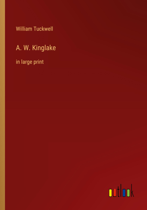 Book A. W. Kinglake William Tuckwell