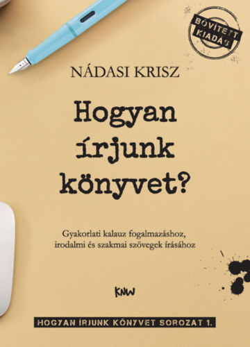 Książka Hogyan írjunk könyvet? Nádasi Krisz