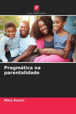 Knjiga Pragmática na parentalidade Mary Karuri