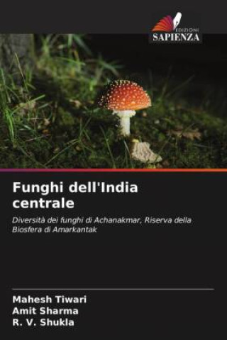 Kniha Funghi dell'India centrale Amit Sharma
