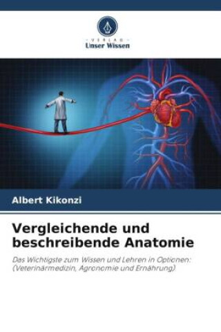 Könyv Vergleichende und beschreibende Anatomie 