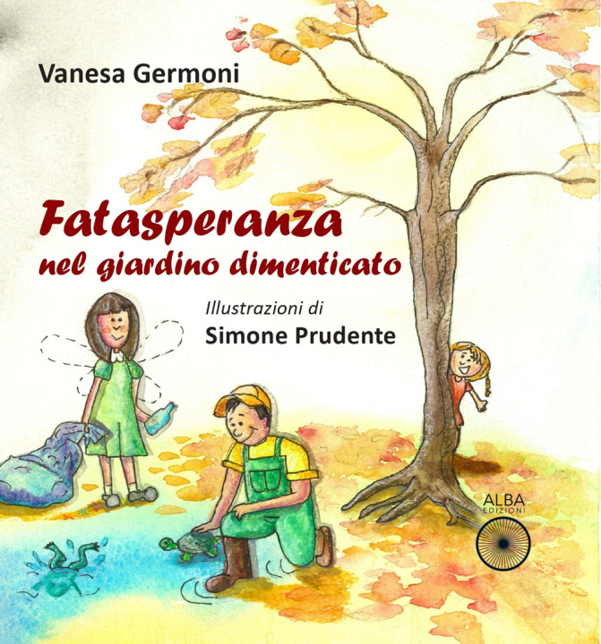 Book Fatasperanza nel giardino dimenticato Vanesa Germoni