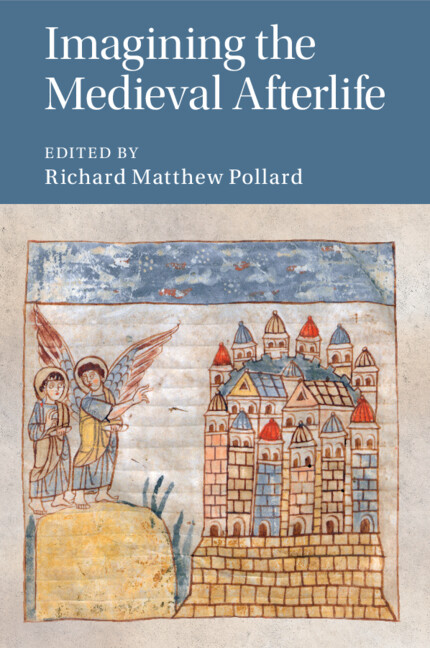 Carte Imagining the Medieval Afterlife Richard Matthew Pollard