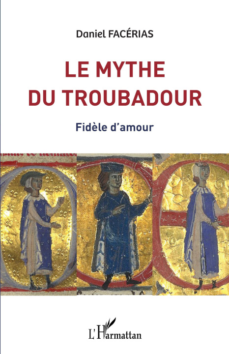 Book Le mythe du troubadour Facérias