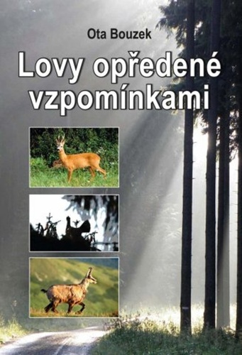 Kniha Lovy opředené vzpomínkami Ota Bouzek