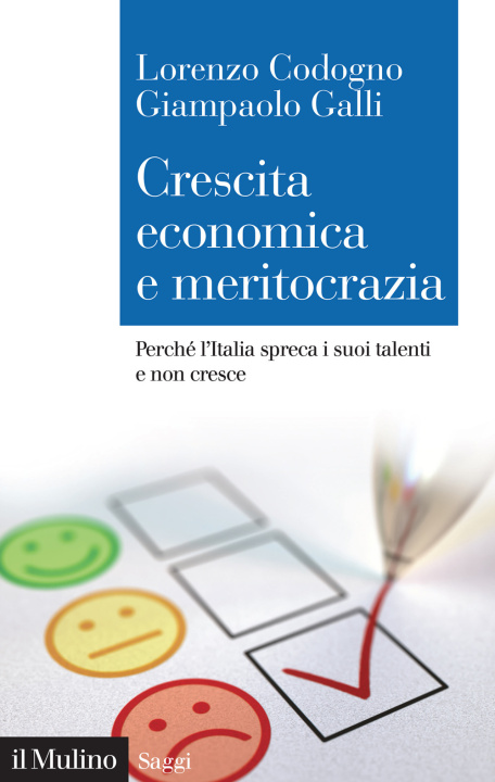 Kniha Crescita economica e meritocrazia. Perché l'Italia spreca i suoi talenti e non cresce Lorenzo Codogno
