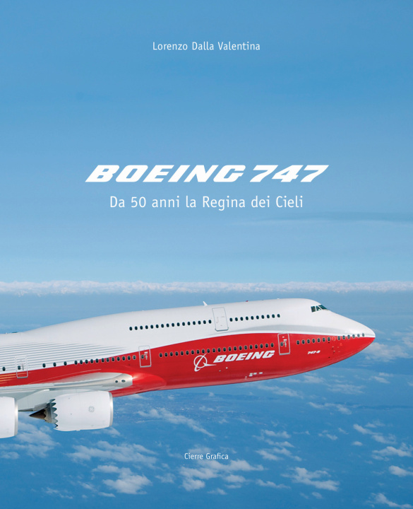 Книга Boeing 747. Da 50 anni la regina dei cieli Lorenzo Dalla Valentina