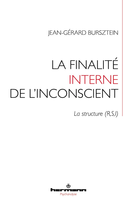 Libro La finalité interne de l'inconscient : la structure (R,S,I) Jean-Gérard Bursztein