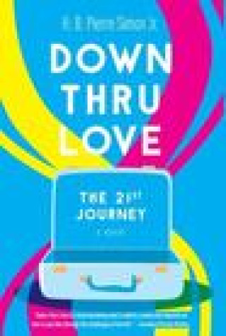 Knjiga Down Thru Love Elijah Pierre Simon