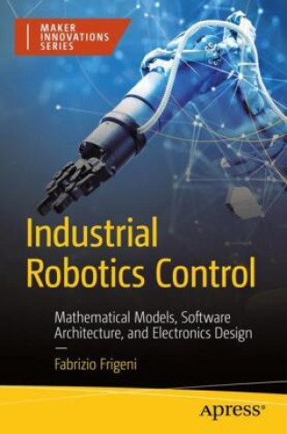 Kniha Industrial Robotics Control Fabrizio Frigeni