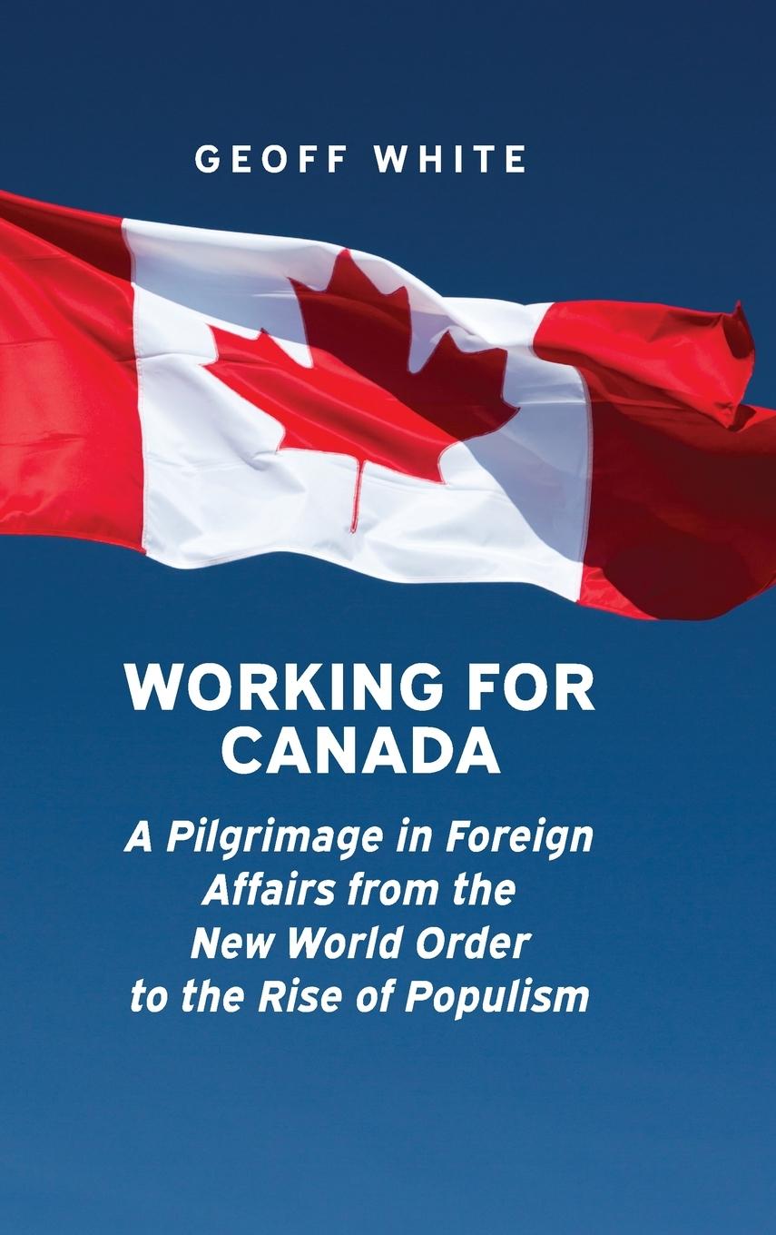 Knjiga Working for Canada Geoff White
