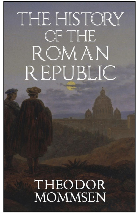 Kniha The History of the Roman Republic Arthur C. Howland