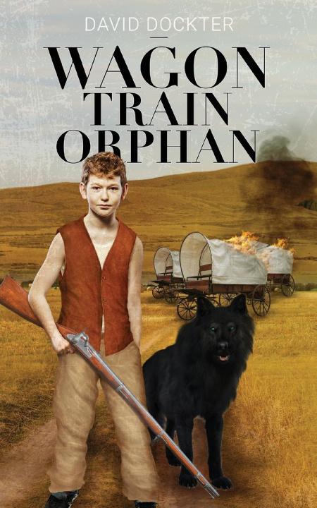 Knjiga Wagon Train Orphan David Dockter