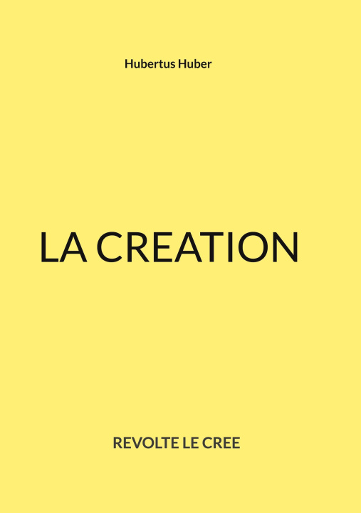 Book LA CREATION Huber