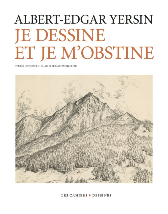 Buch Je dessine et je m'obstine Yersin albert-edgar