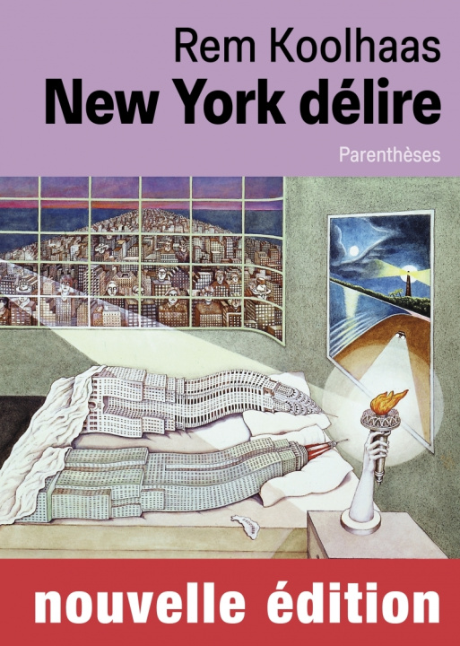 Kniha New York délire - Un manifeste rétroactif pour Manhattan Rem KOOLHAAS