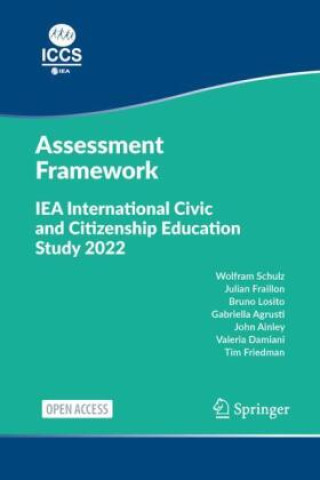 Book IEA International Civic and Citizenship Education Study 2022 Assessment Framework Wolfram Schulz