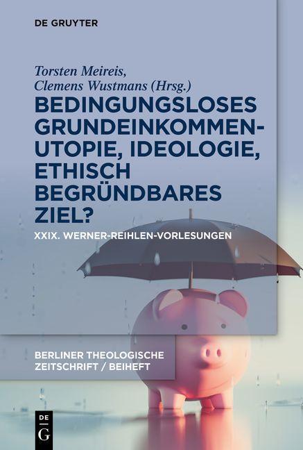 Kniha Bedingungsloses Grundeinkommen - Utopie, Ideologie, ethisch begründbares Ziel? Clemens Wustmans