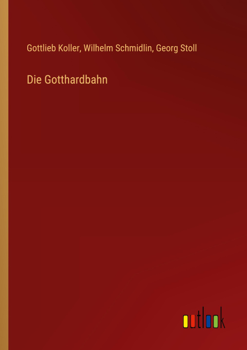 Buch Die Gotthardbahn Wilhelm Schmidlin