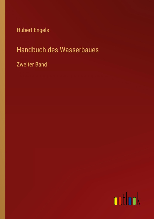 Knjiga Handbuch des Wasserbaues Hubert Engels