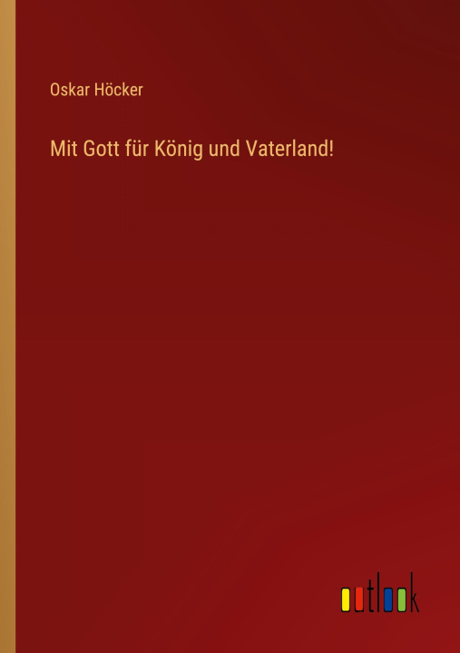 Knjiga Mit Gott für König und Vaterland! 