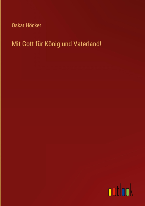Kniha Mit Gott für König und Vaterland! 