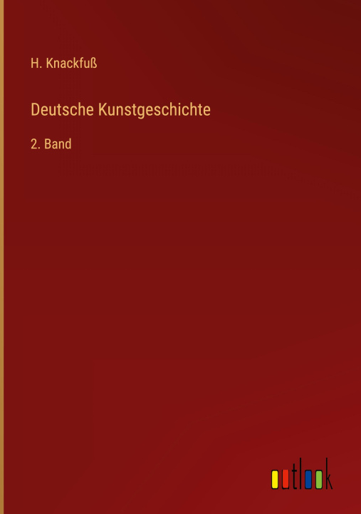 Knjiga Deutsche Kunstgeschichte H. Knackfuß