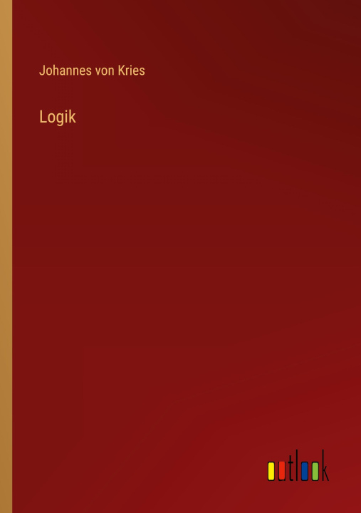 Knjiga Logik Johannes von Kries