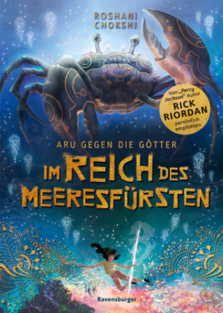 Kniha Aru gegen die Götter, Band 2: Im Reich des Meeresfürsten (Rick Riordan Presents) Roshani Chokshi