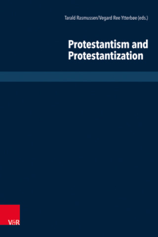 Book Protestantism and Protestantization Tarald Rasmussen