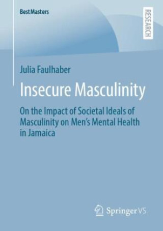 Knjiga Insecure Masculinity Julia Faulhaber